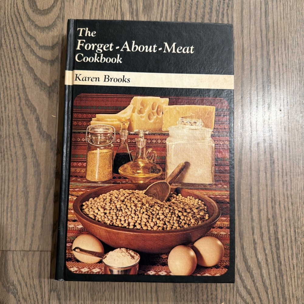 The Forget-About-Meat Cookbook Hardcover Karen Brooks